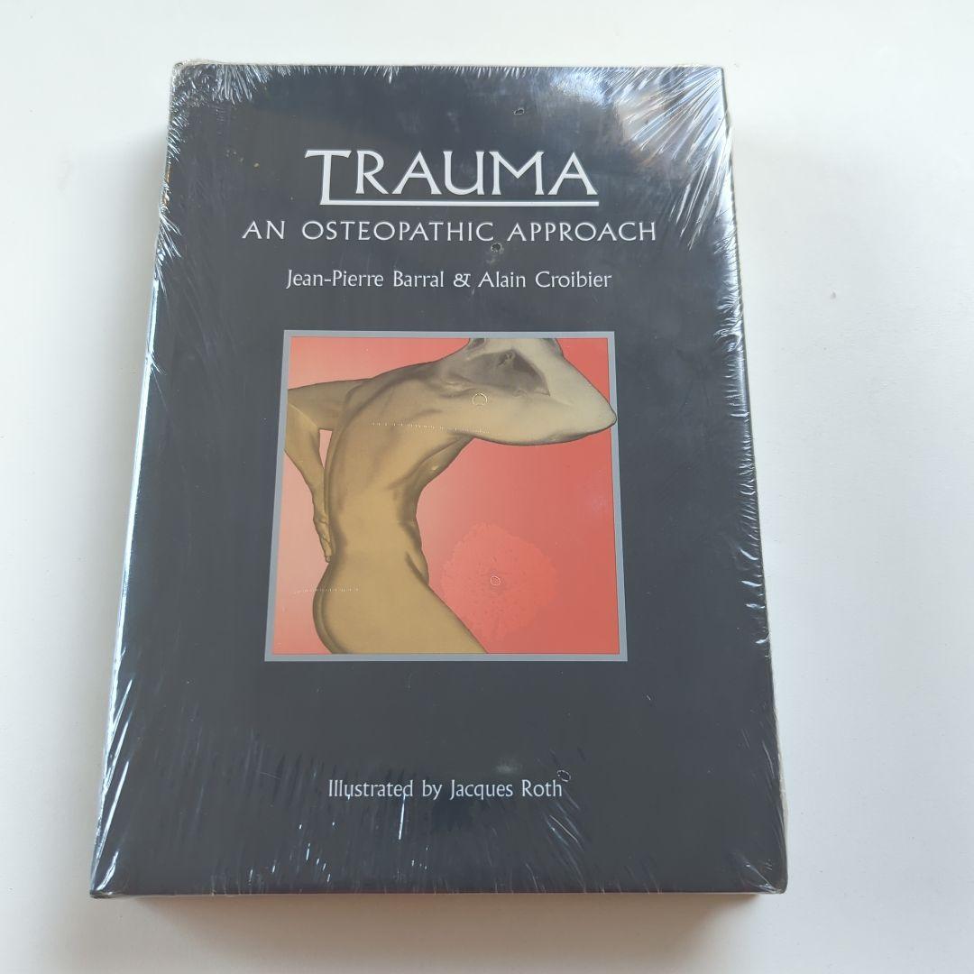 健康・医学 TRAUMA AN OSTEOPATHIC APPROACH