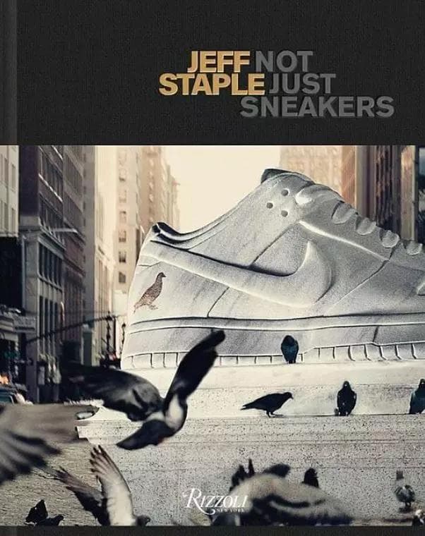 アート・デザイン・音楽 Jeff Staple Deluxe: Not Just Sneakers